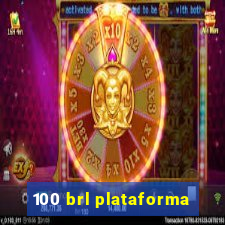 100 brl plataforma